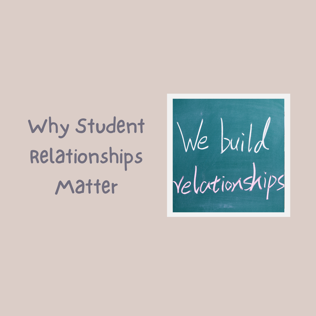 Why Student Relationships Matter