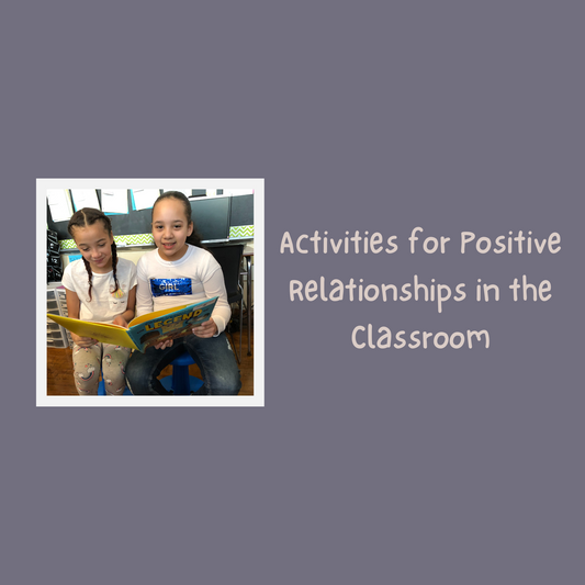 Activities for Positive Relationships in the Classroom