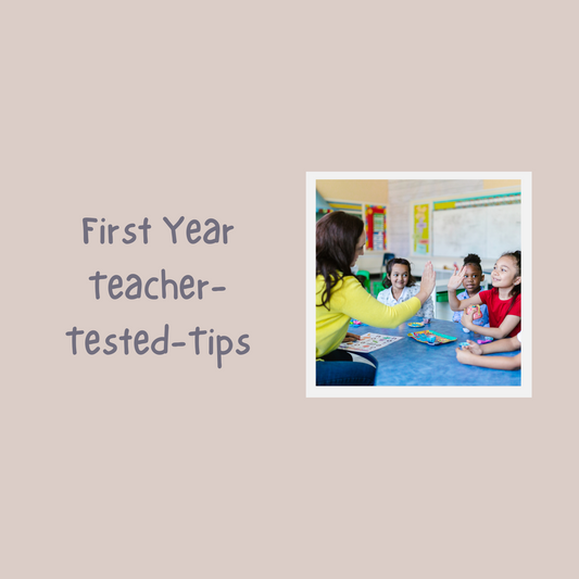 First Year Teacher Tested Tips