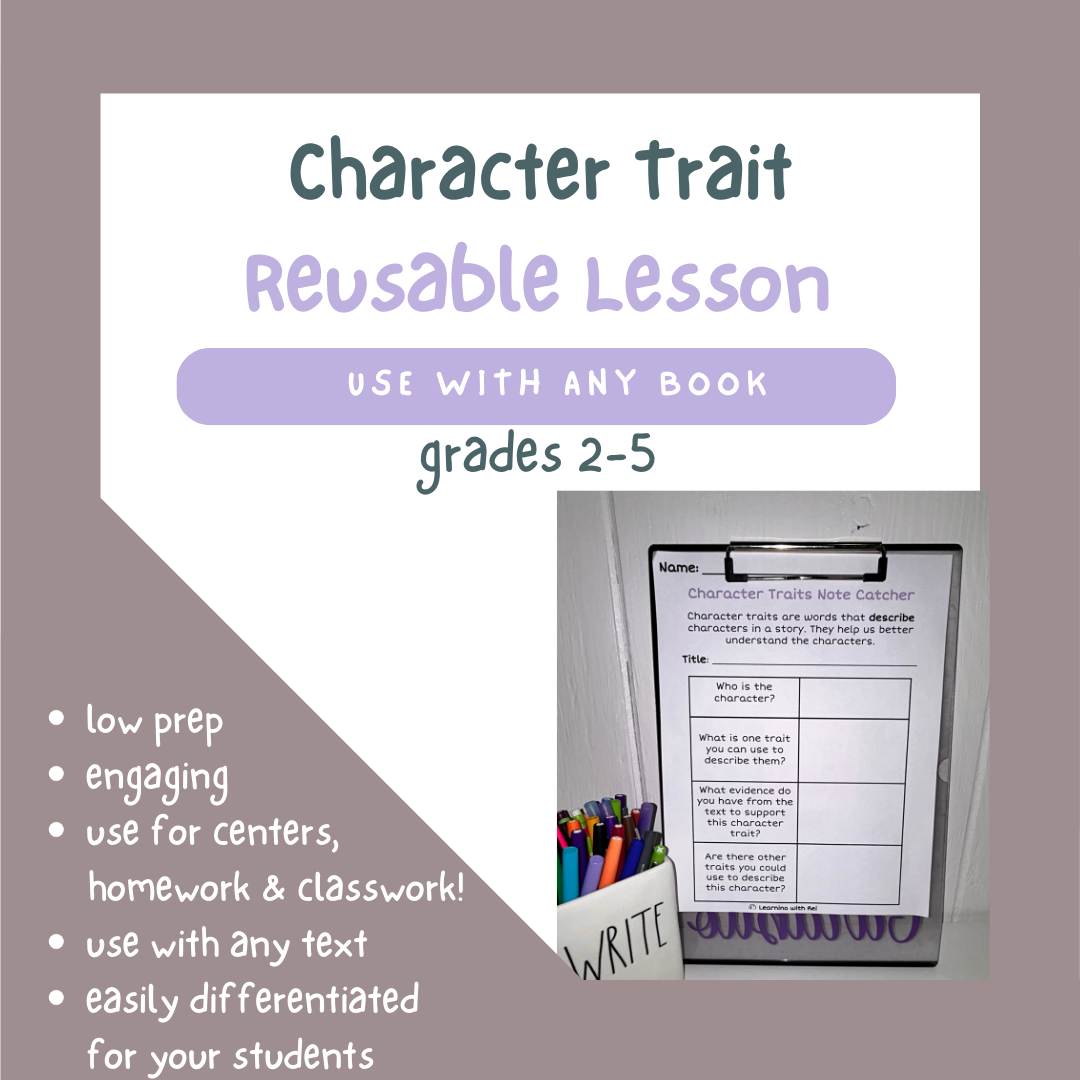 Character Traits-Graphic organizer, lists of character traits, writing extension